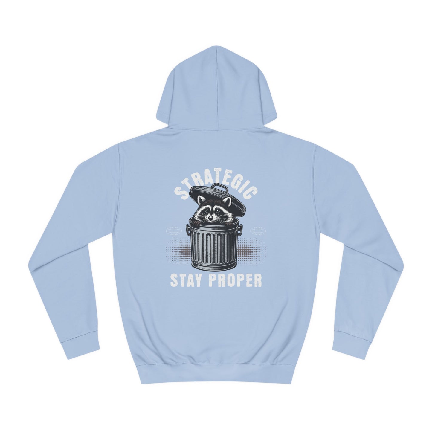 Unisex Stay Proper Hoodie