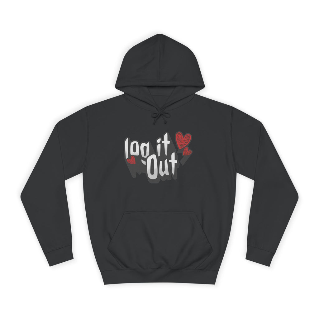 Trendy Log it out Hoodie, Cozy Unisex Sweatshirt, Perfect Gift, Casual Wear, Comfortable Hoodie for Everyday Use