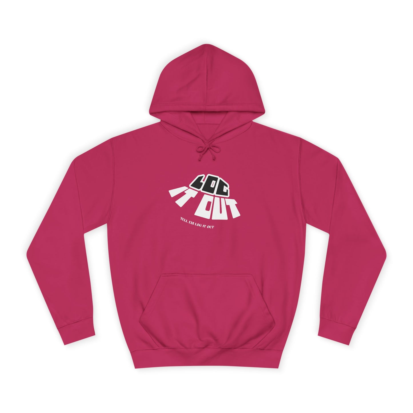 Unisex Hoodie - 'Log It Out', Casual Wear, trendy Apparel, unisex gift, Cozy Sweatshirt