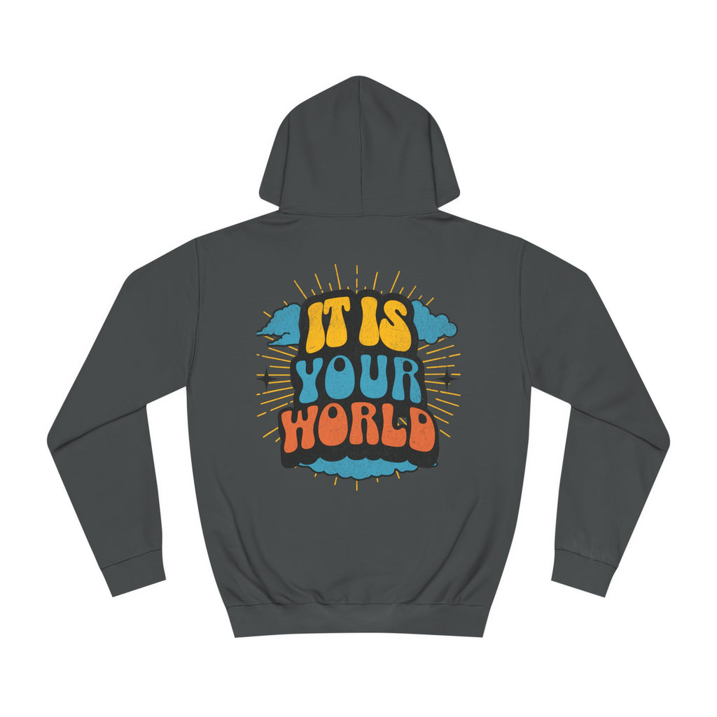 Unisex Your World Hoodie