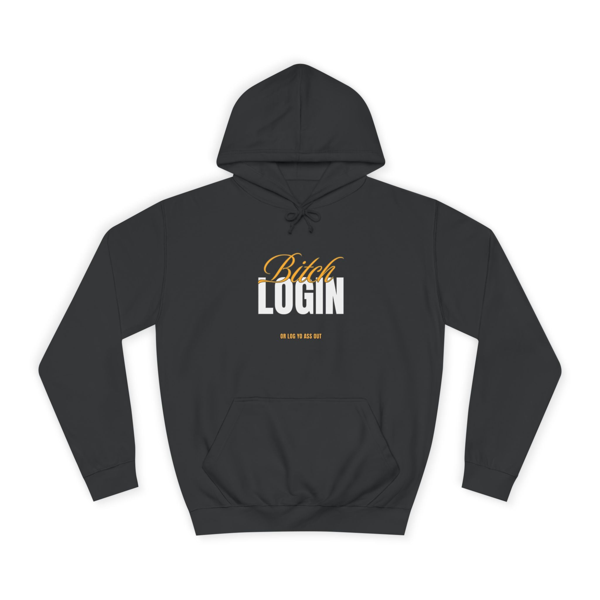 Trendy Unisex Hoodie - 'Bitch Login' Statement Design