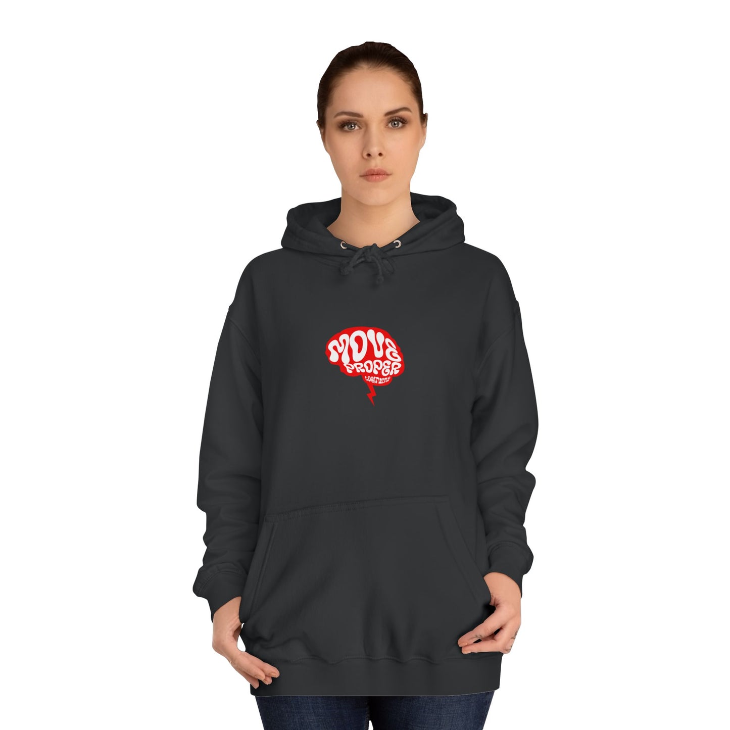 Vibrant Unisex Move Proper Hoodie - Motivational Graphic Sweatshirt, Casual Wear, Gift for Any One, Everyday Comfort