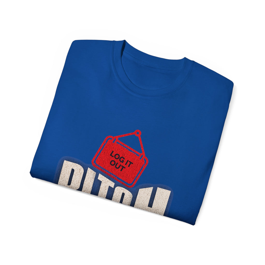Graphic Tee —  (Log It Out)" Vintage Sign Shirt