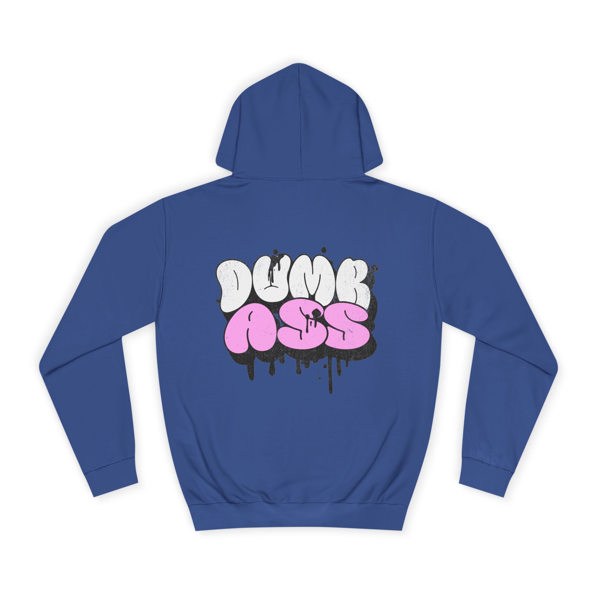 Dumb Ass Graphic Hoodie — Pink Drip Streetwear Pullover