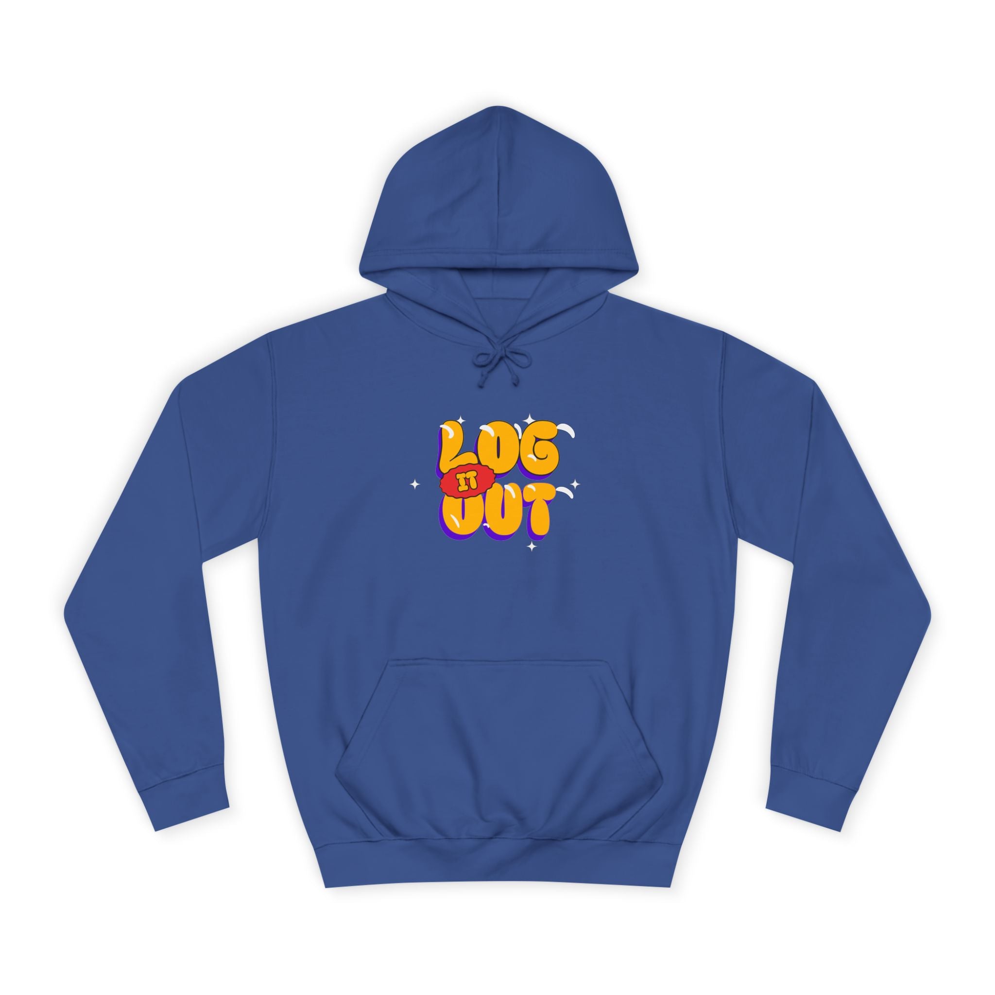 Casual Hoodie with 'Log It Out' Design, Unisex Sweatshirt for Any One, Cozy Gift for Grads, Perfect for Relaxing Days