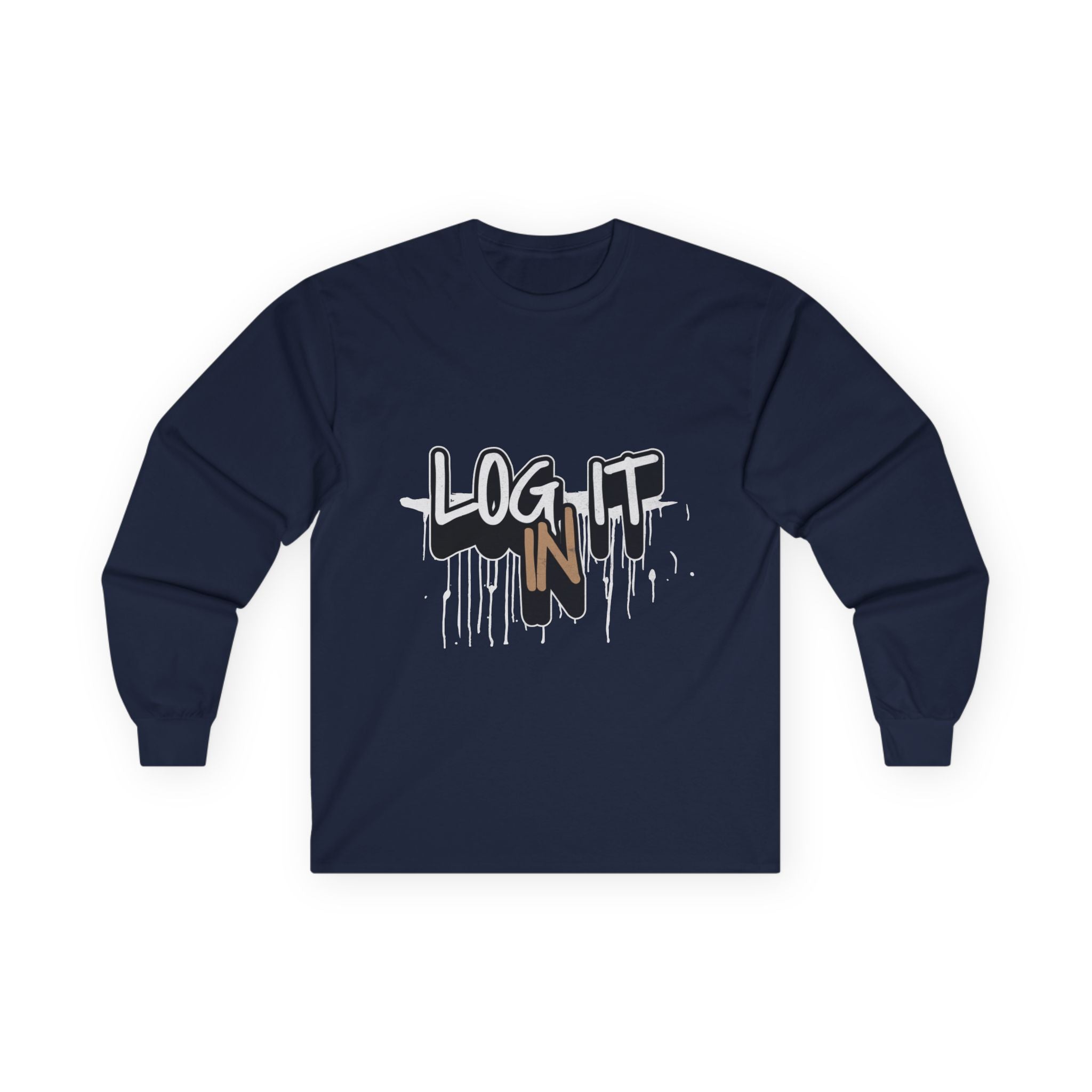 Log It In Long Sleeve Tee — Graffiti Drip Streetwear Top