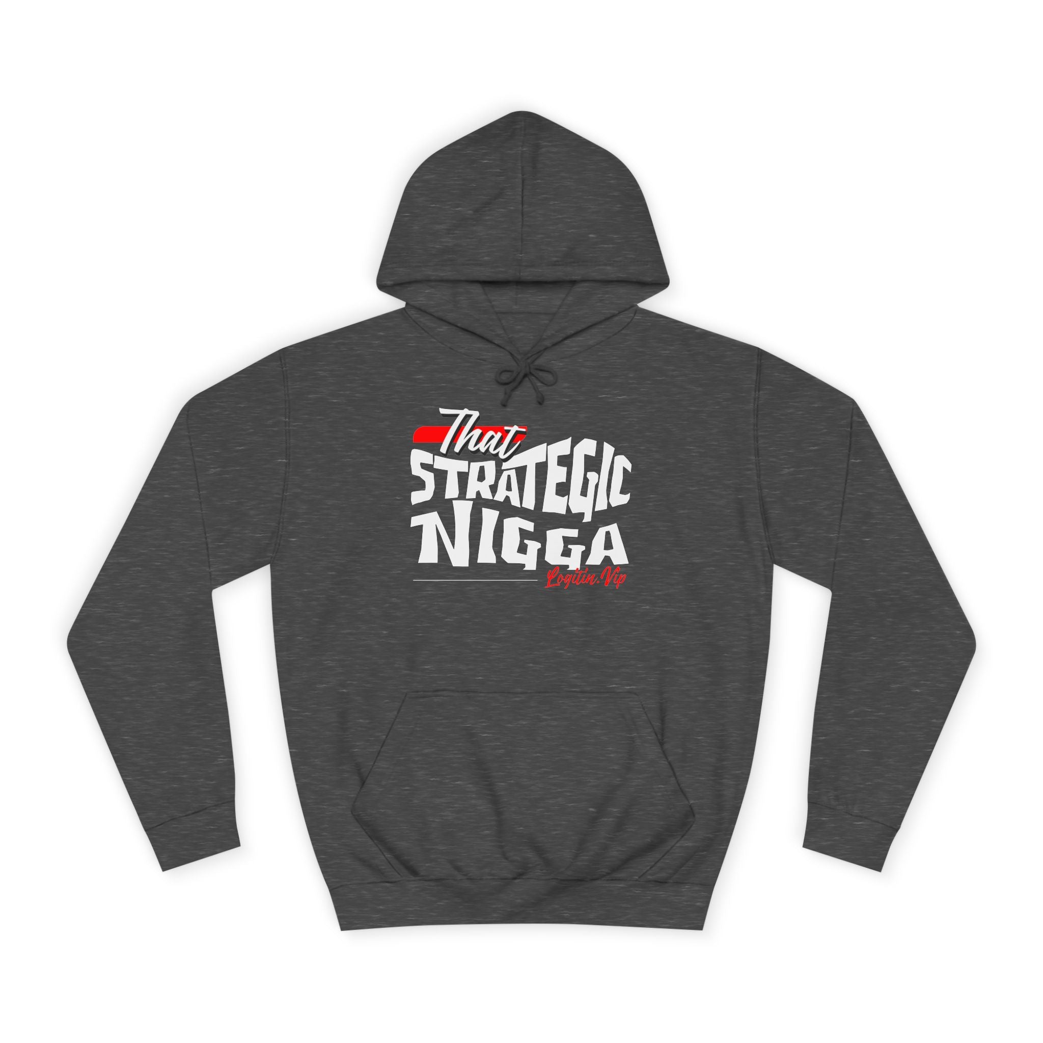 Unisex  Hoodie - "That Strategic Nigga" Graphic Sweatshirt - Trendy Campus Style