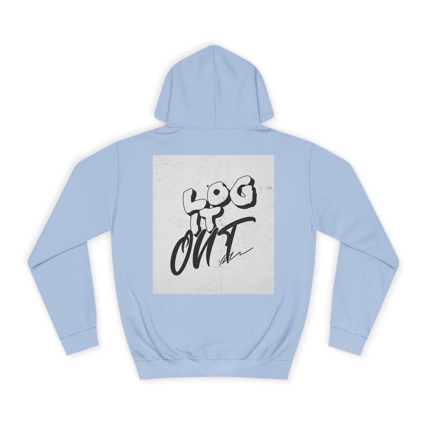 Stylish Unisex Log it Out Hoodie - Casual Wear, Gift, Street Style, Cozy Apparel, Life Essentials