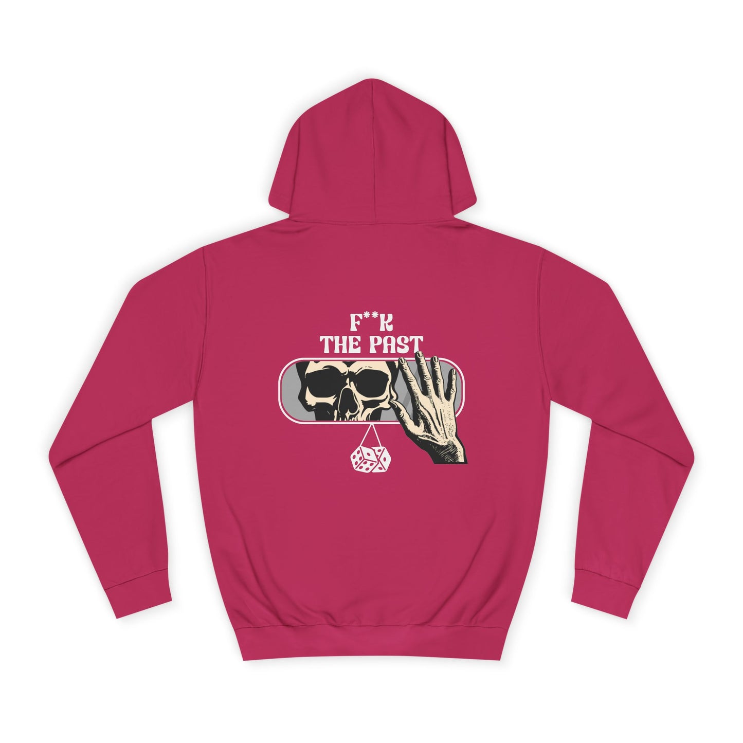 Unisex Hoodie with Bold Message - "F*k The Past" - Casual Wear, Gifts for Graduates, Unique Streetwear, Motivational Apparel