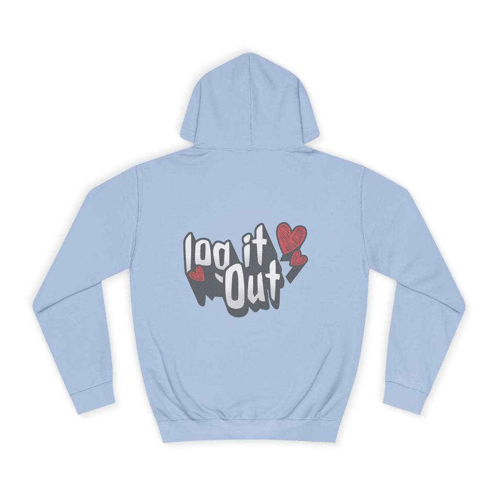 Trendy Log it out Hoodie, Cozy Unisex Sweatshirt, Perfect Gift, Casual Wear, Comfortable Hoodie for Everyday Use