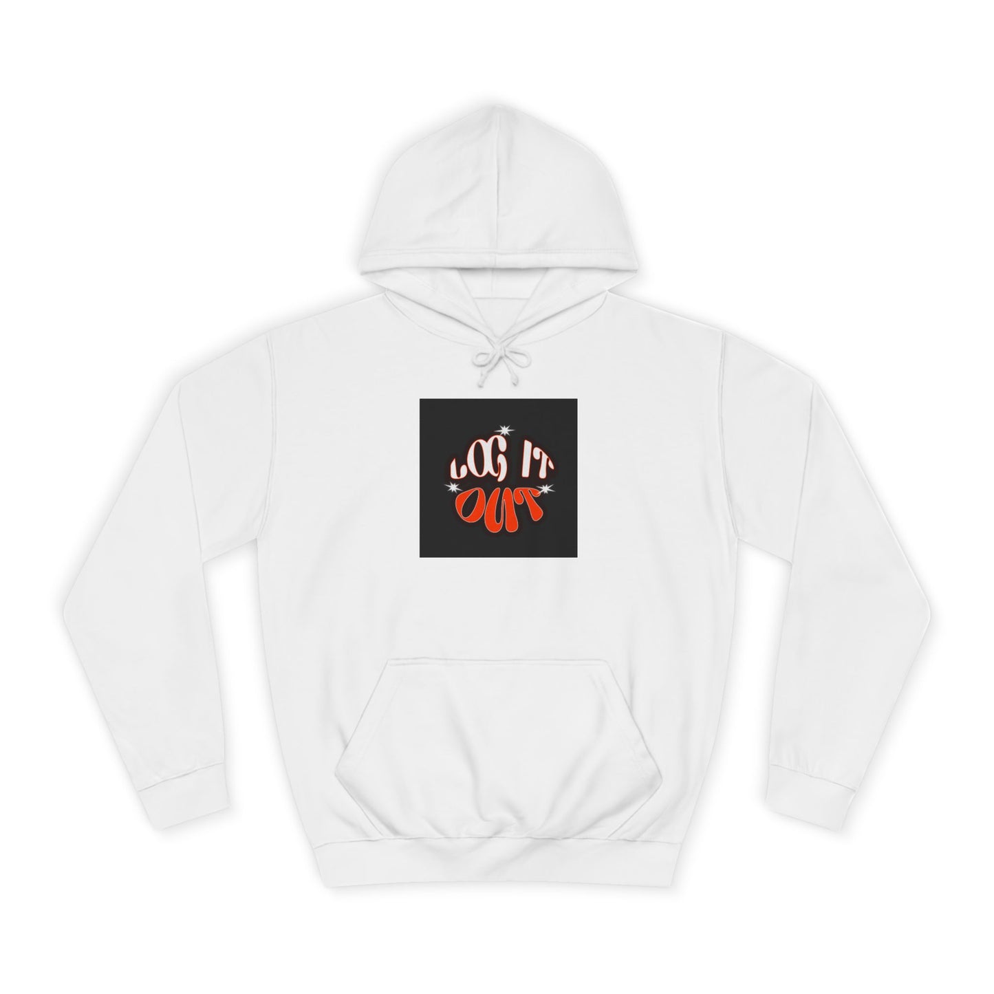 Cozy Log it out Hoodie, Graphic Sweatshirt, Unisex Apparel, Style, Perfect for every day, Trendy Gear, Casual Comfort