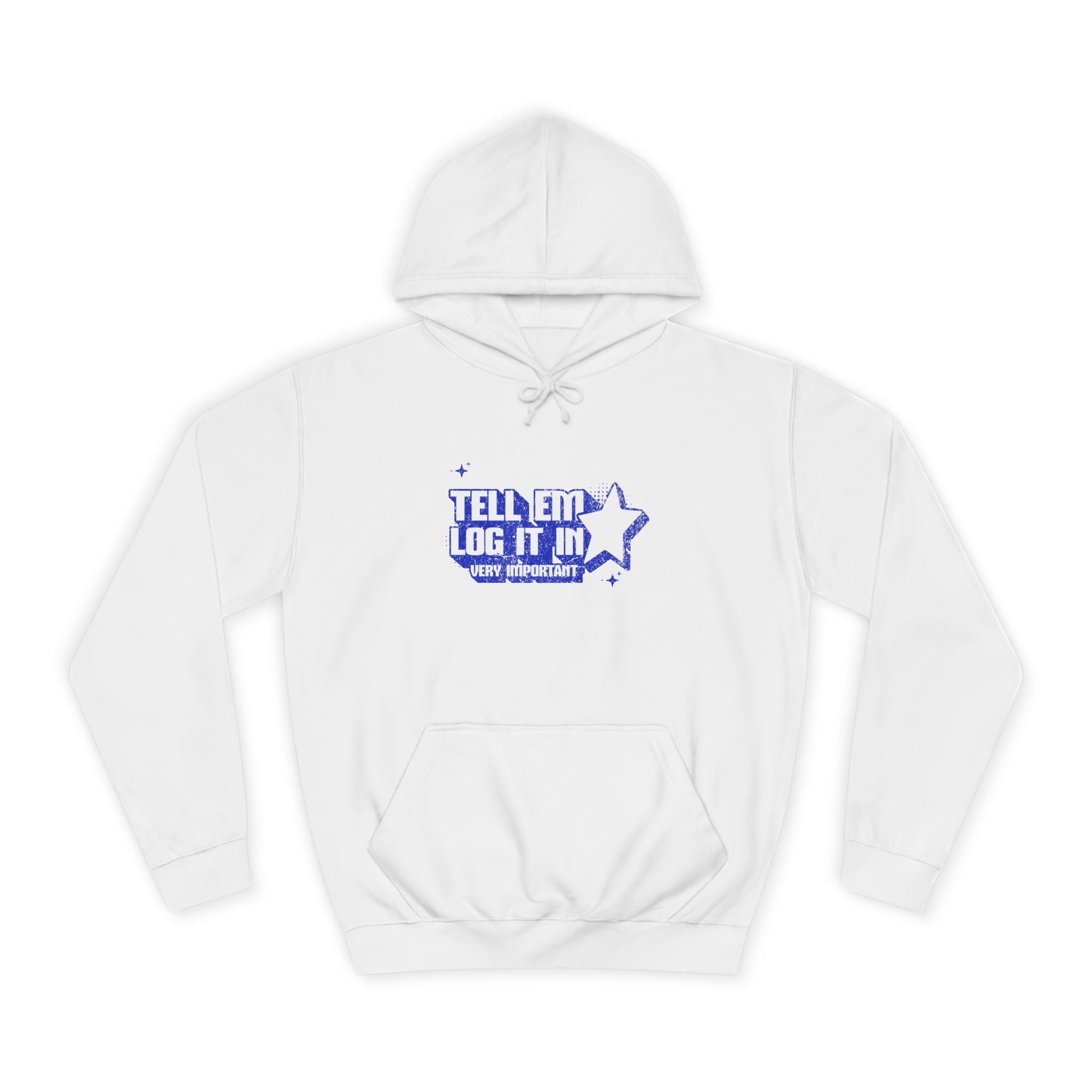 Casual 'TELL EM LOG IT IN' Hoodie, Cozy Sweatshirt, Everyday Wear, Trendy Apparel, Gift for Anyone, Motivational Fashion