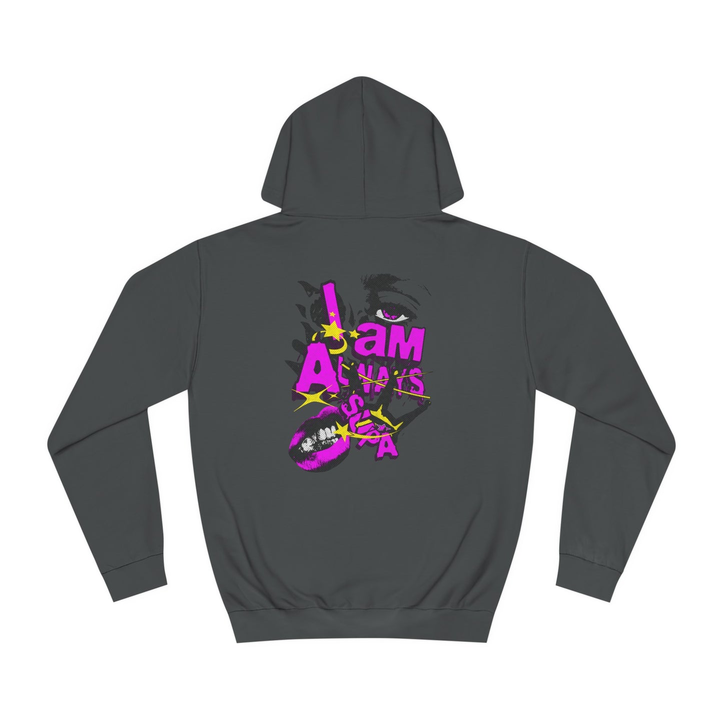 Unisex Always Supa Hoodie