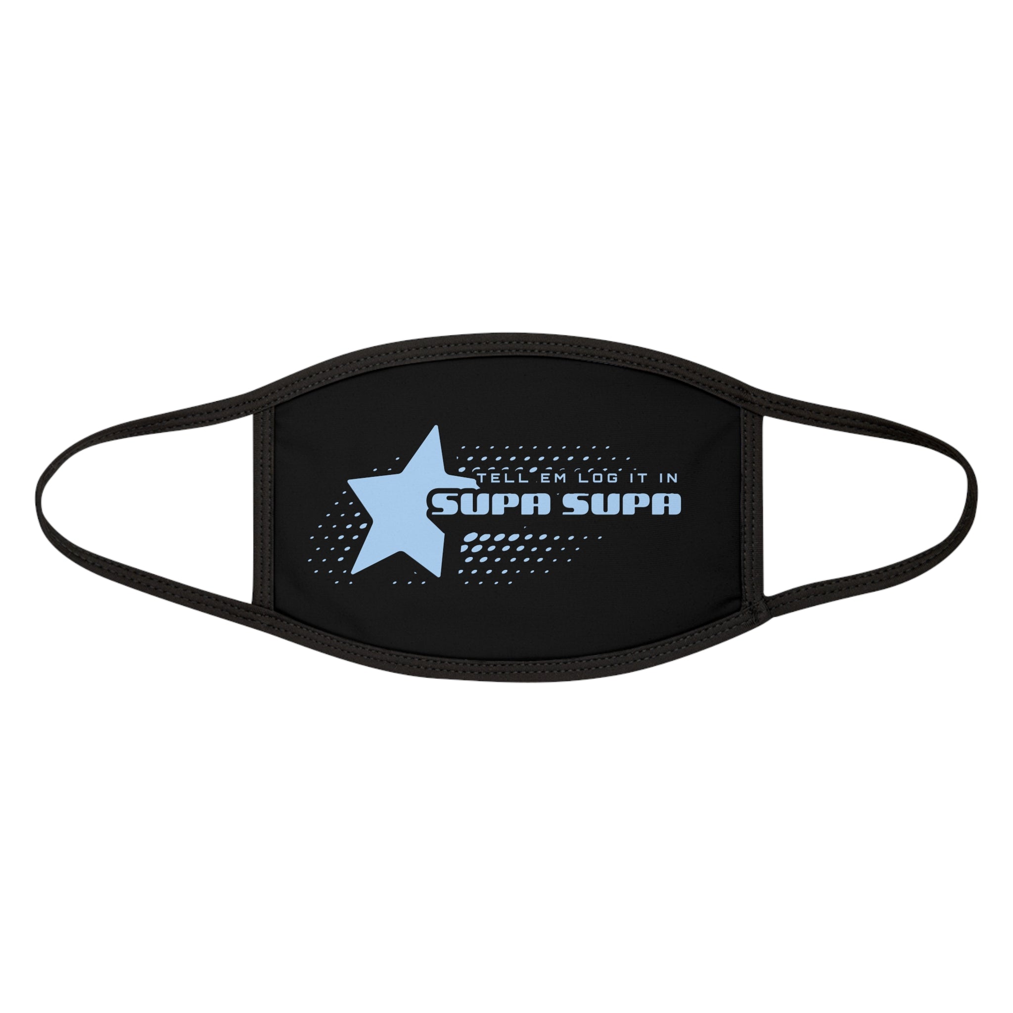 "Tell em log it in" Face Mask — Graphic Reusable Cotton Blend Mask