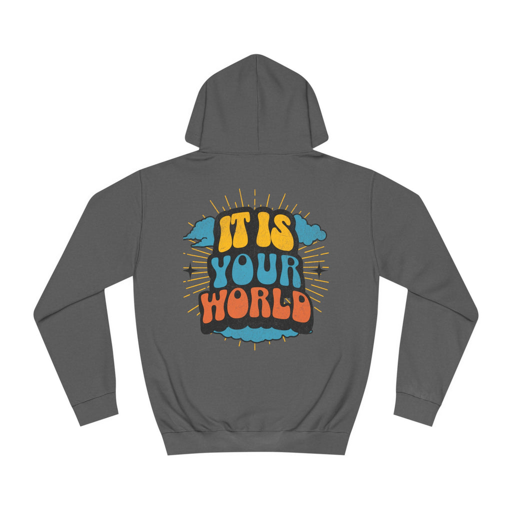 Unisex Your World Hoodie