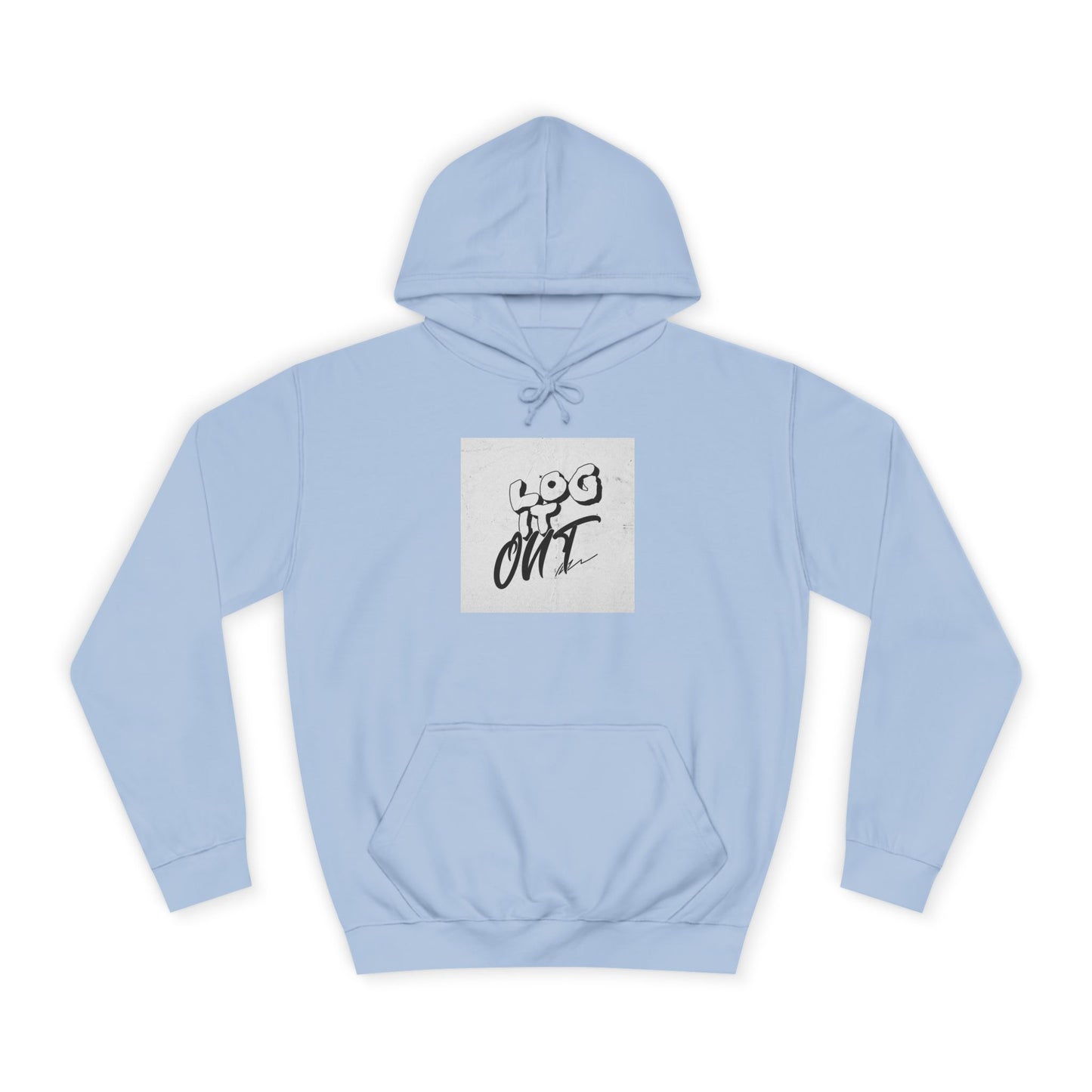 Stylish Unisex Log it Out Hoodie - Casual Wear, Gift, Street Style, Cozy Apparel, Life Essentials