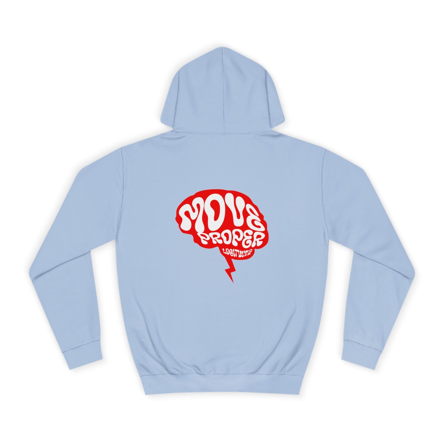 Vibrant Unisex Move Proper Hoodie - Motivational Graphic Sweatshirt, Casual Wear, Gift for Any One, Everyday Comfort