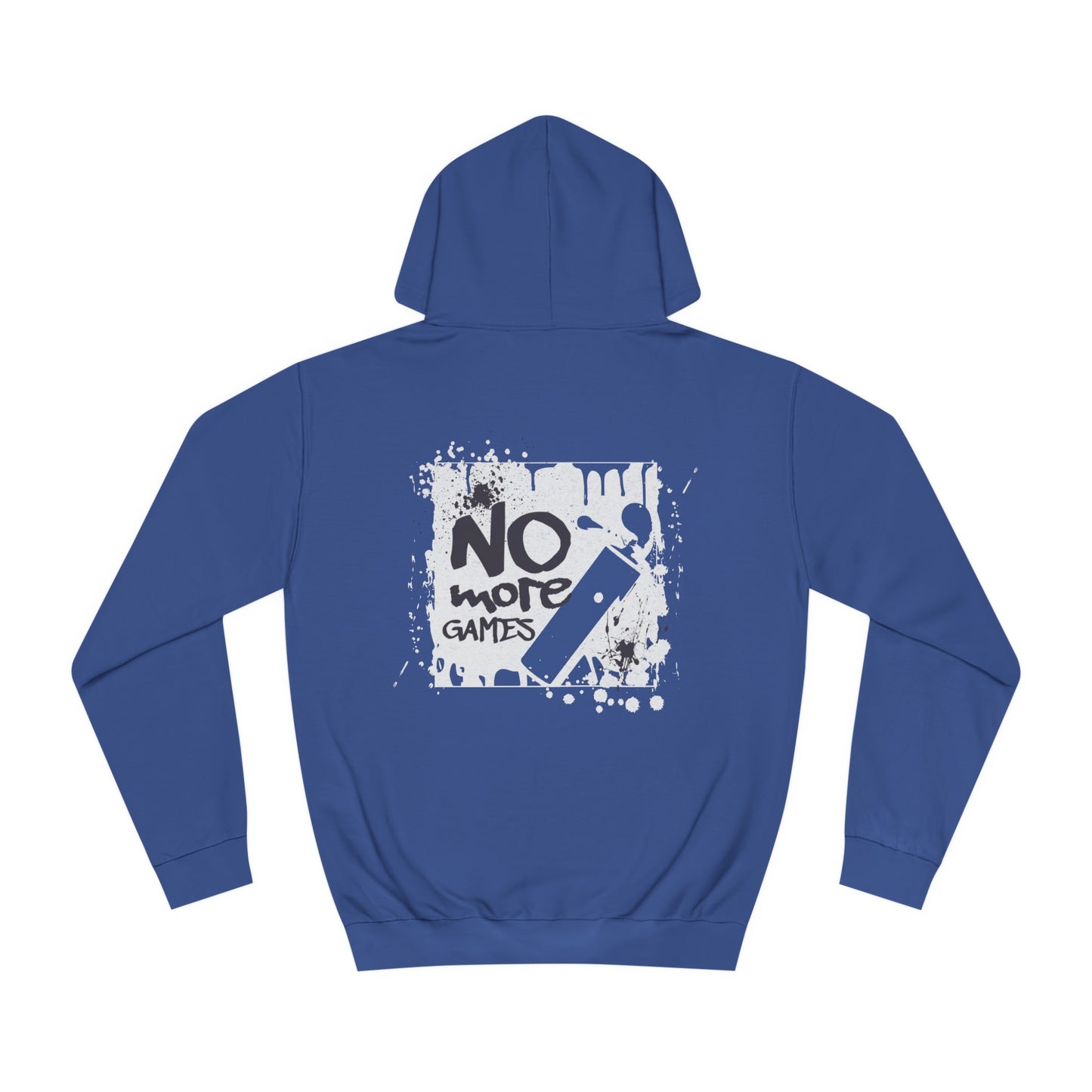Unisex No More Games Hoodie