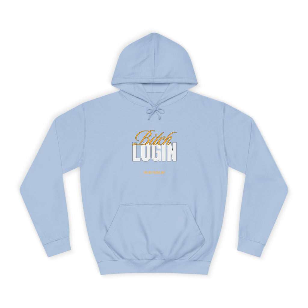Trendy Unisex Hoodie - 'Bitch Login' Statement Design