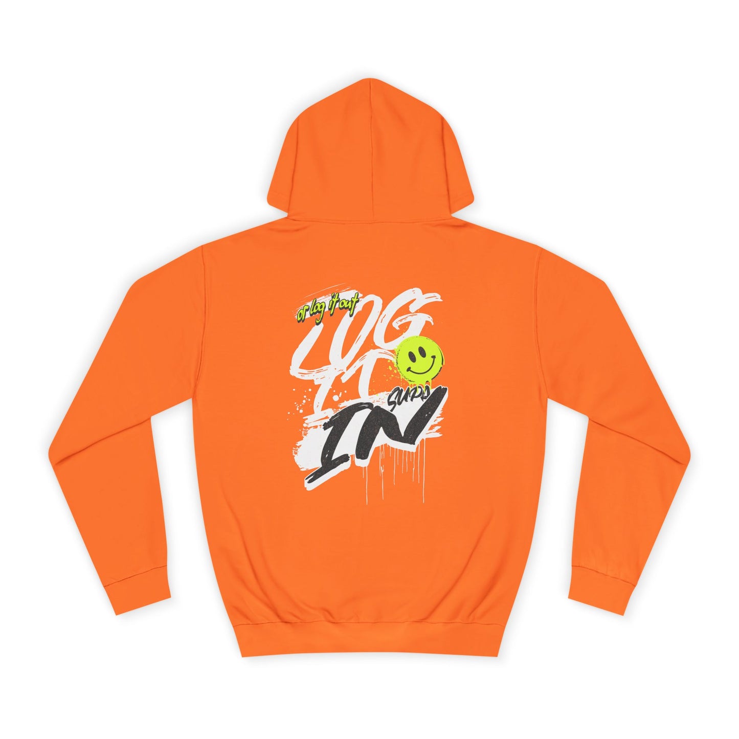 Trendy Unisex Log it in Hoodie - Comfortable & Stylish, Perfect For Life, Unique Gift, Casual Wear, Everyday Comfort