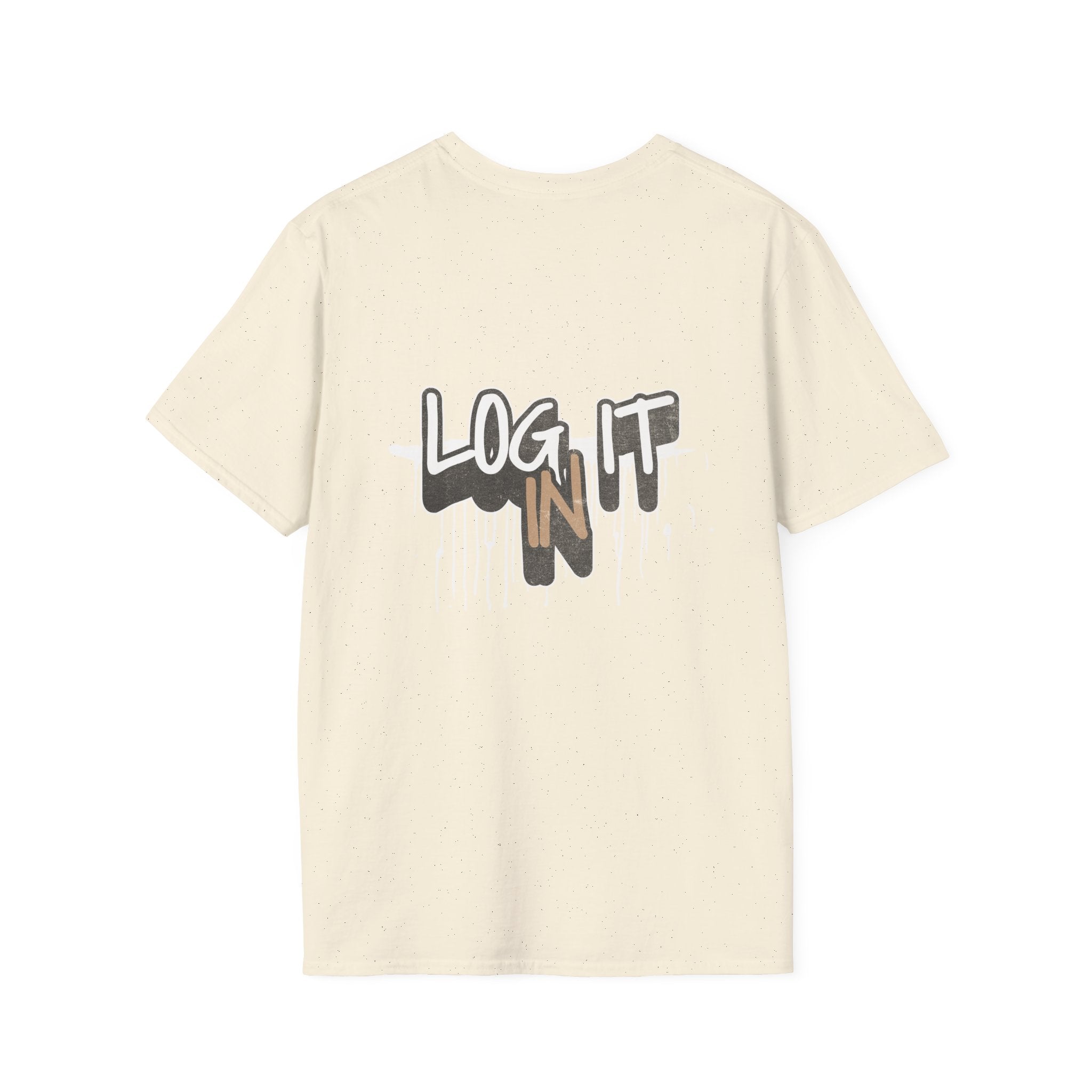 Log It In T-Shirt — Urban Graffiti Drip Tee