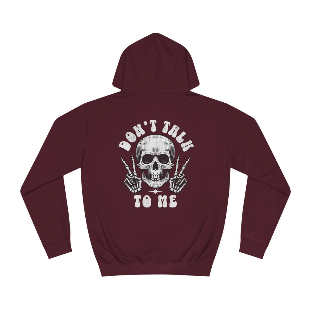 Unisex Don't talk to me Hoodie
