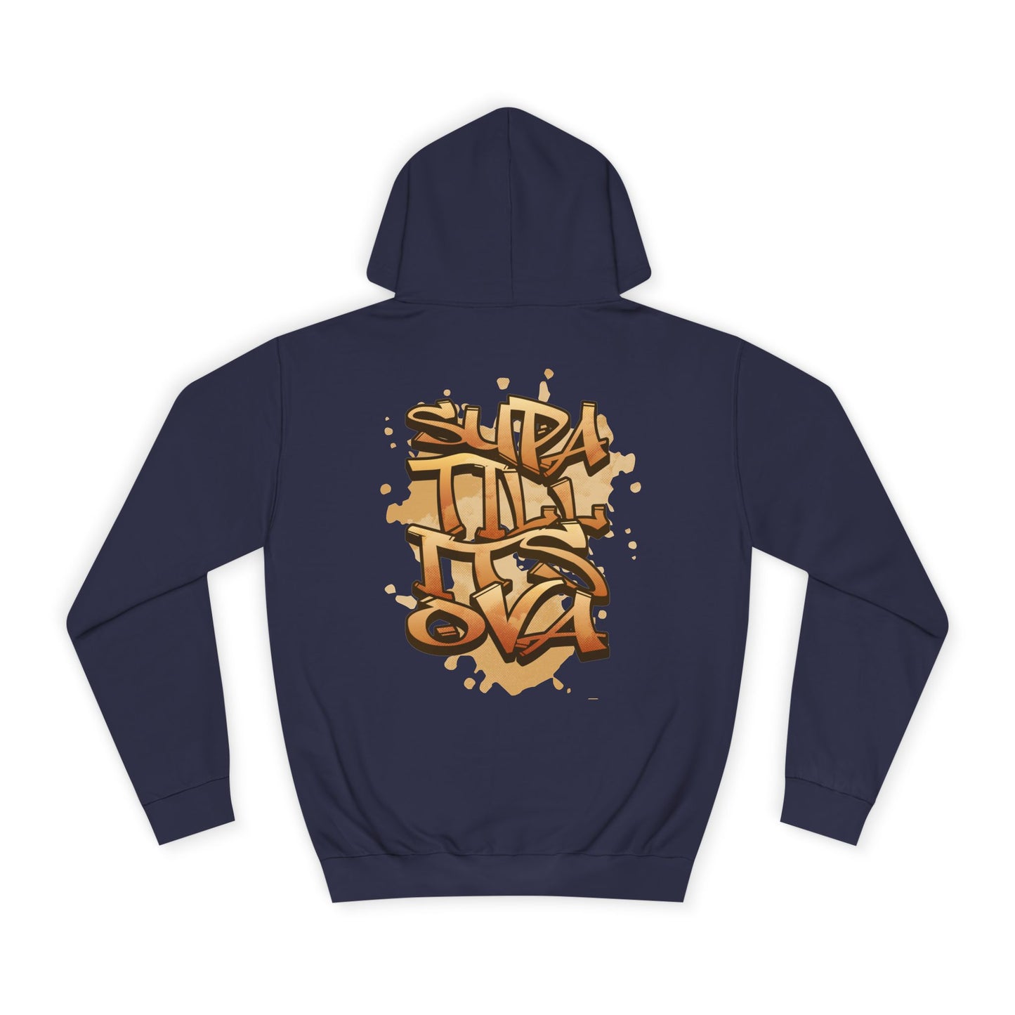 Urban Graffiti Unisex Supa till its Ova Hoodie, Streetwear Fashion, Trendy Gift, Casual Wear, Art-Inspired Apparel