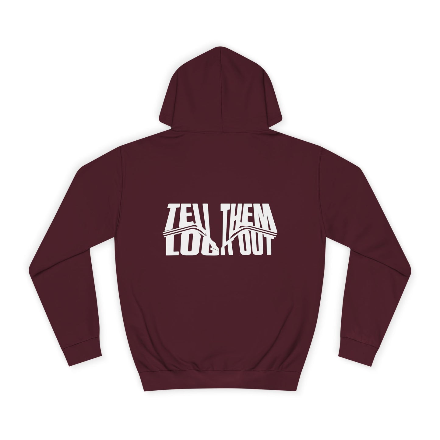 Unisex Hoodie with Bold Message - Tell Them Log it Out - Trendy Apparel, Perfect for Gift