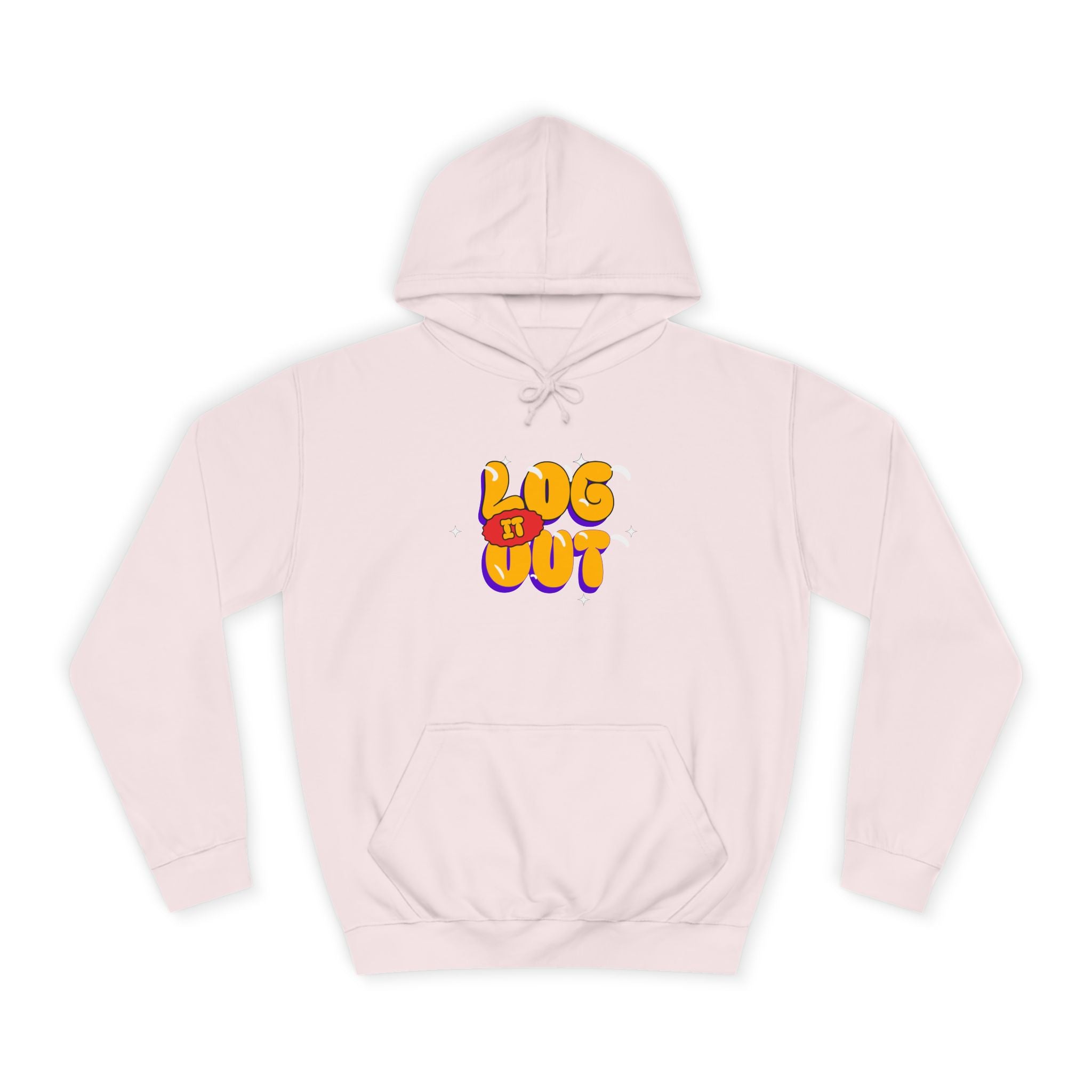 Casual Hoodie with 'Log It Out' Design, Unisex Sweatshirt for Any One, Cozy Gift for Grads, Perfect for Relaxing Days