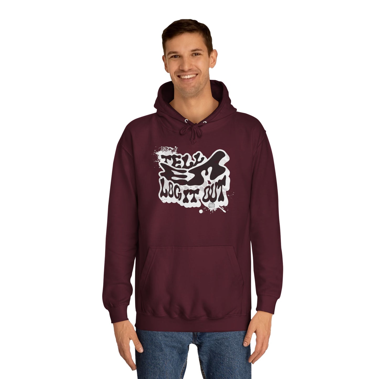 Tell em log it out Hoodie, Cozy Sweatshirt, Casual Style, Apparel, Gift, Trendy Lounge Wear