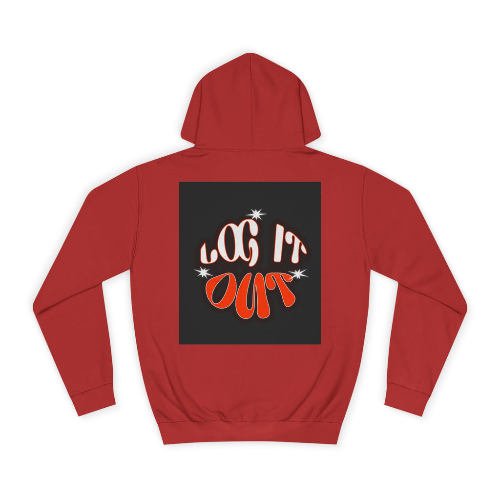 Cozy Log it out Hoodie, Graphic Sweatshirt, Unisex Apparel, Style, Perfect for every day, Trendy Gear, Casual Comfort
