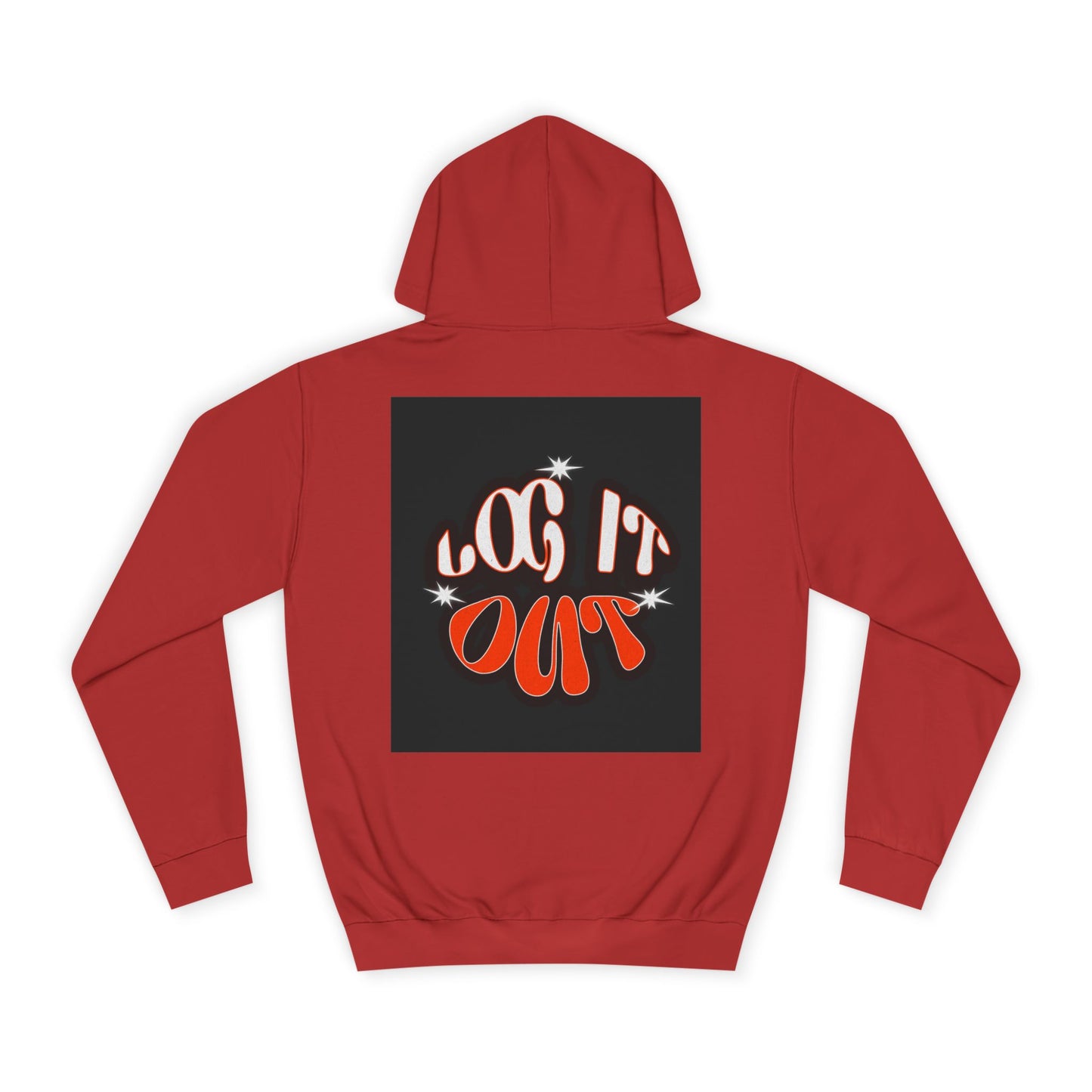 Cozy Log it out Hoodie, Graphic Sweatshirt, Unisex Apparel, Style, Perfect for every day, Trendy Gear, Casual Comfort