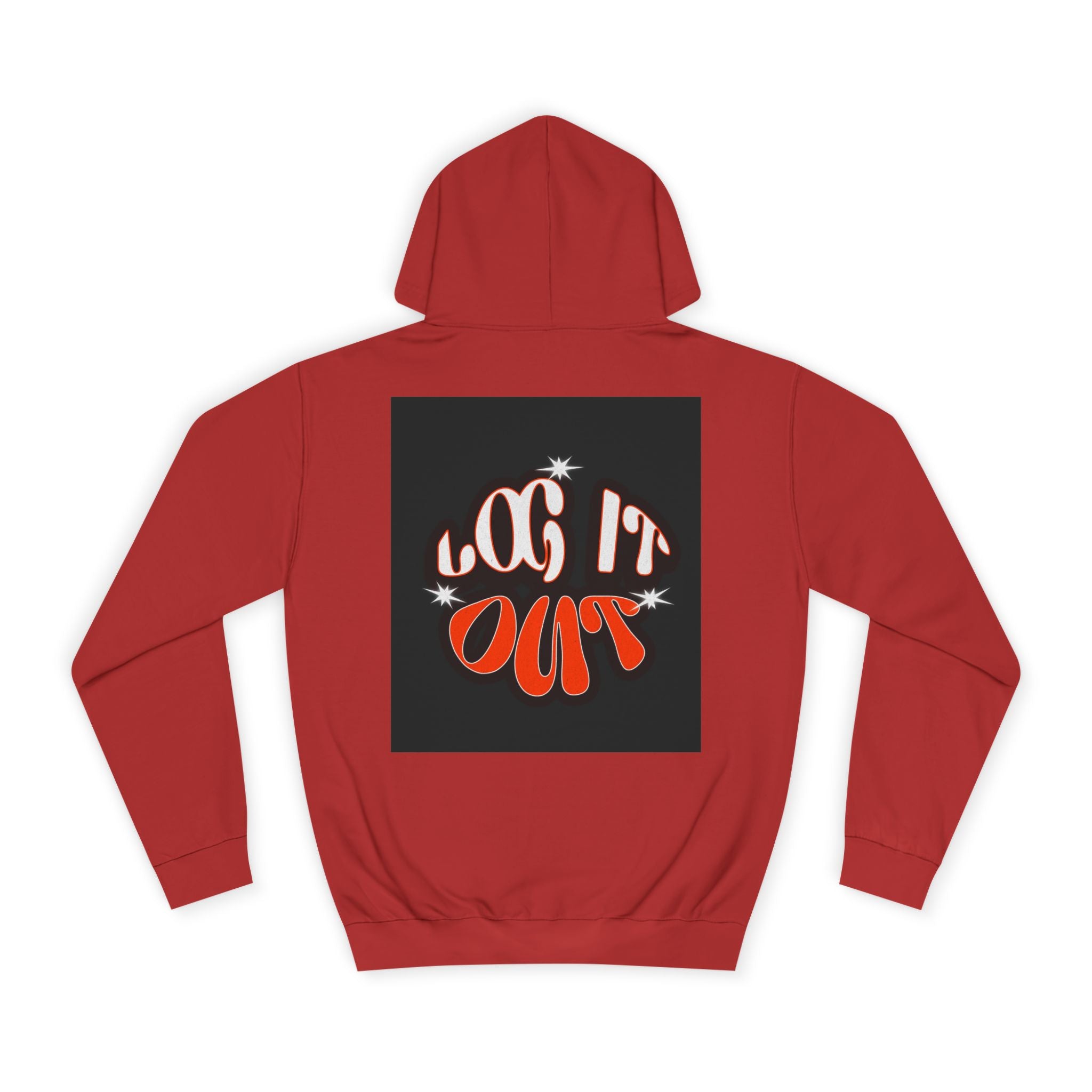 Cozy Log it out Hoodie, Graphic Sweatshirt, Unisex Apparel, Style, Perfect for every day, Trendy Gear, Casual Comfort