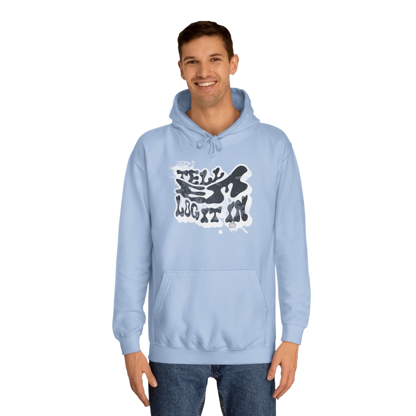 Trendy Unisex Tell em log it in Hoodie: Stylish Streetwear, Casual Wear, great Gift , Cozy Layering, Unique trendy Style