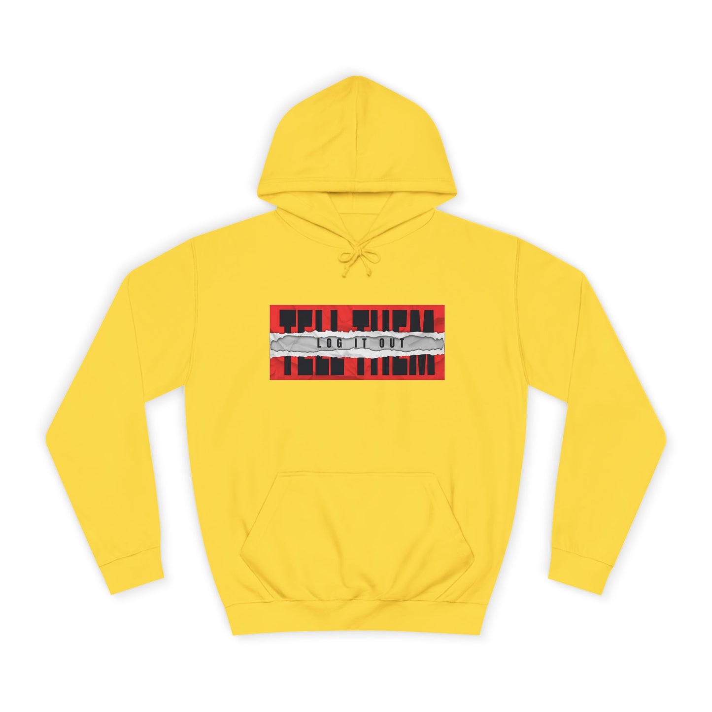 Unisex 'TELL THEM LOG IT OUT' Hoodie - Trendy Wear, Comfortable Street Style, Perfect for Everyday, Gifts, New Apparel