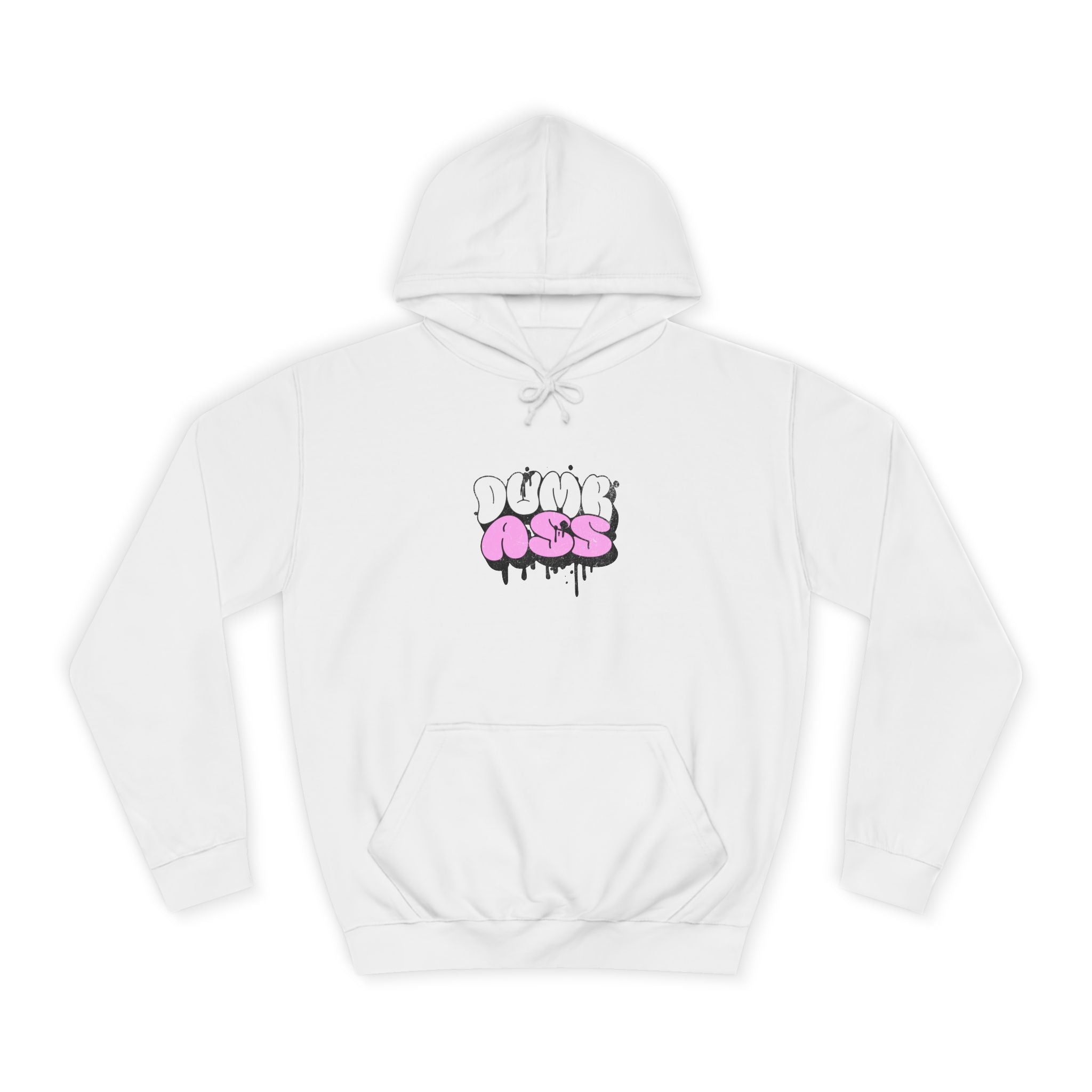 Dumb Ass Graphic Hoodie — Pink Drip Streetwear Pullover