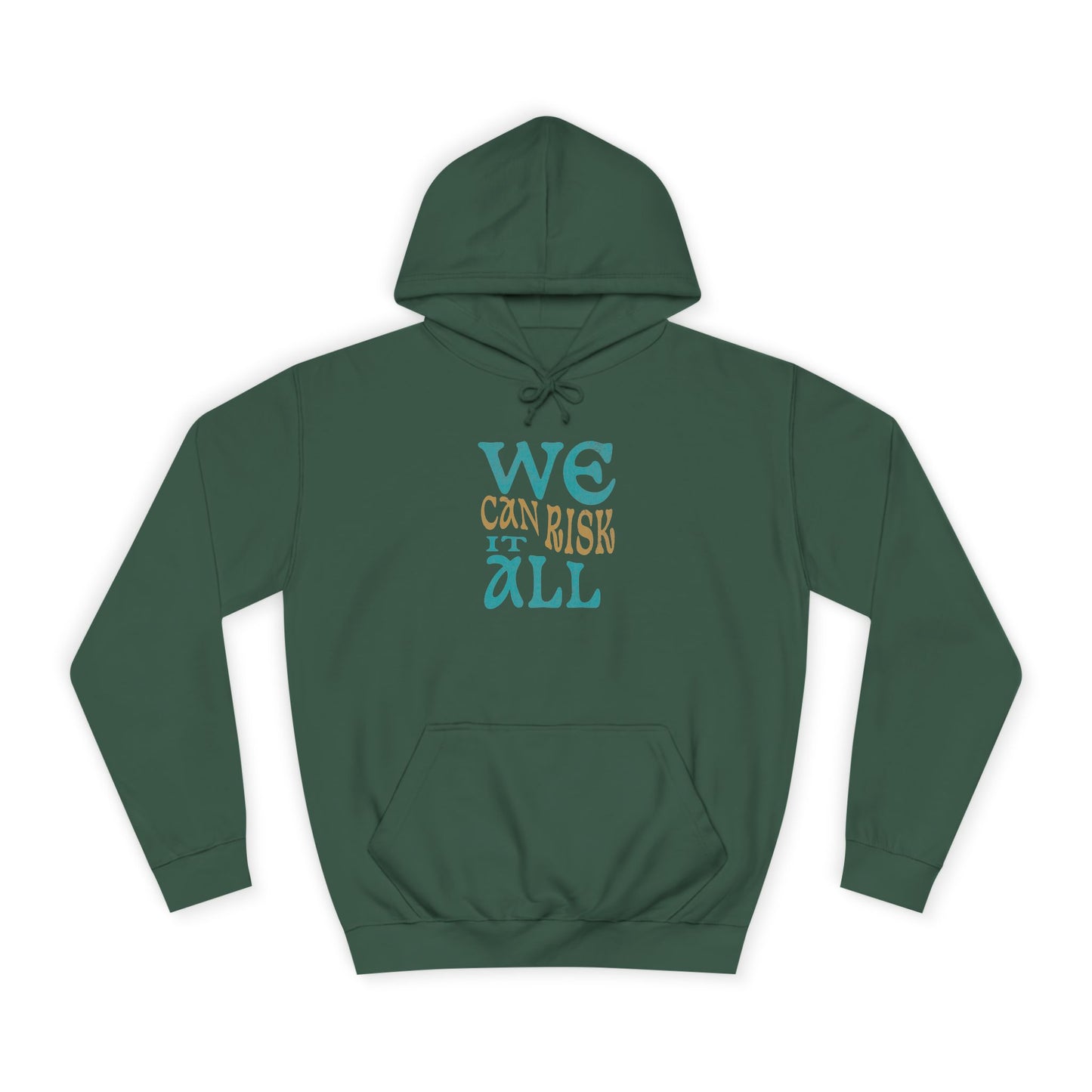 Motivational Unisex Hoodie - 'We Can Risk It All'
