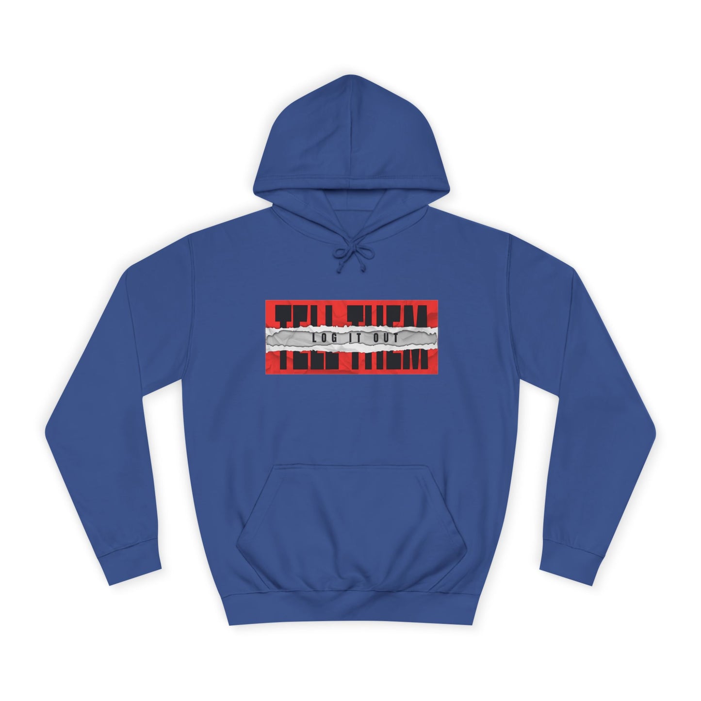 Unisex 'TELL THEM LOG IT OUT' Hoodie - Trendy Wear, Comfortable Street Style, Perfect for Everyday, Gifts, New Apparel