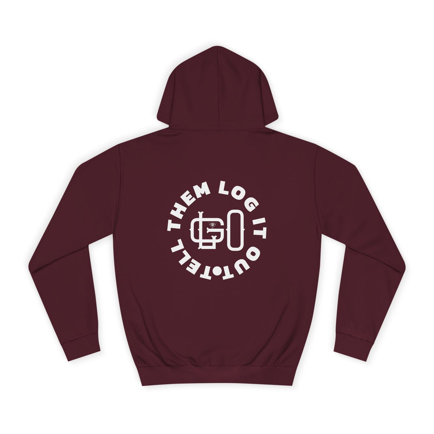 Unisex 'TELL THEM LOG IT OUT' Hoodie, Motivational Hoodie for Positivity, Trendy Apparel, Gift, Casual wear for the World