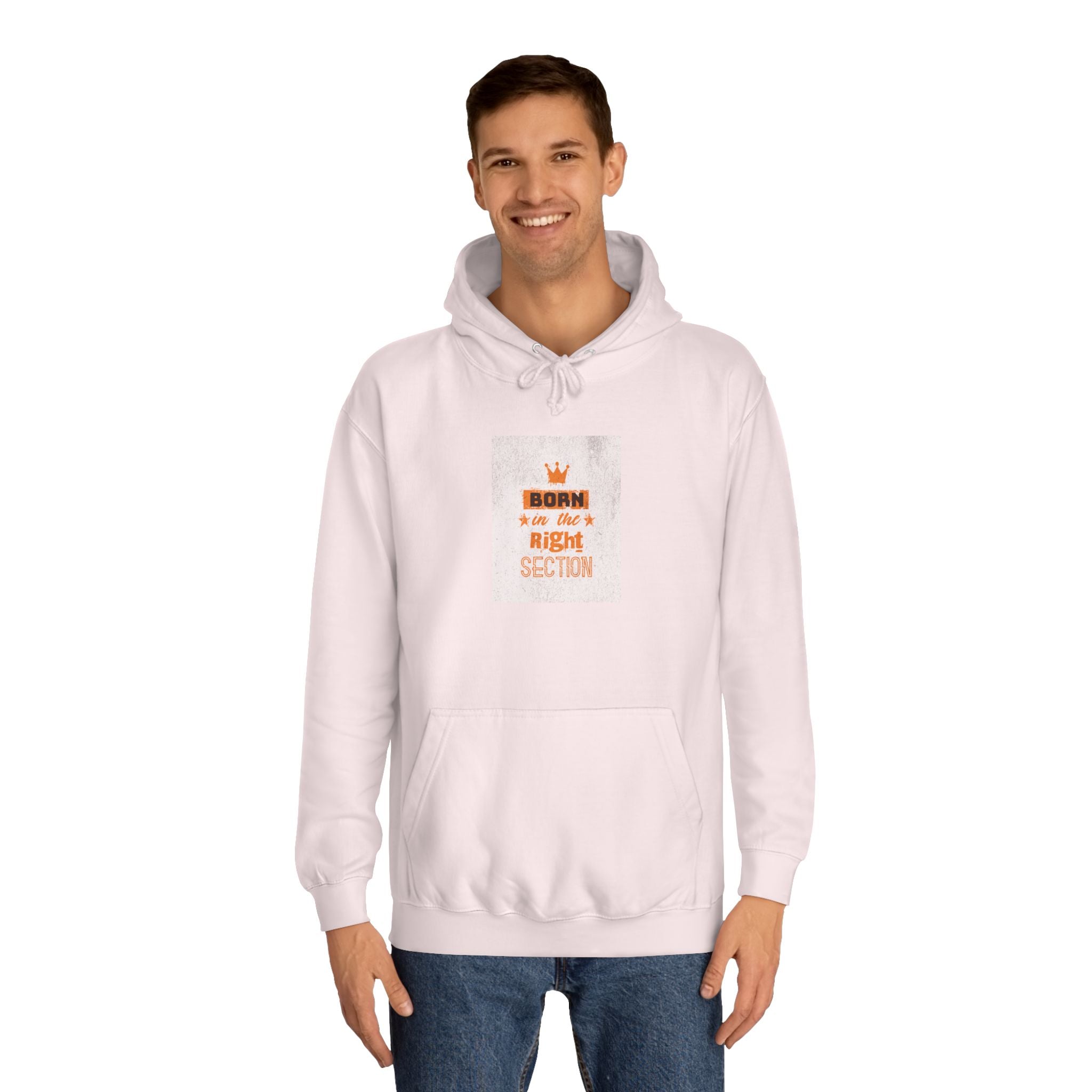 Born in the Right Section Hoodie | Unisex College Sweatshirt, Casual Wear, Gift for Any One,Apparel, Trendy Hoodie
