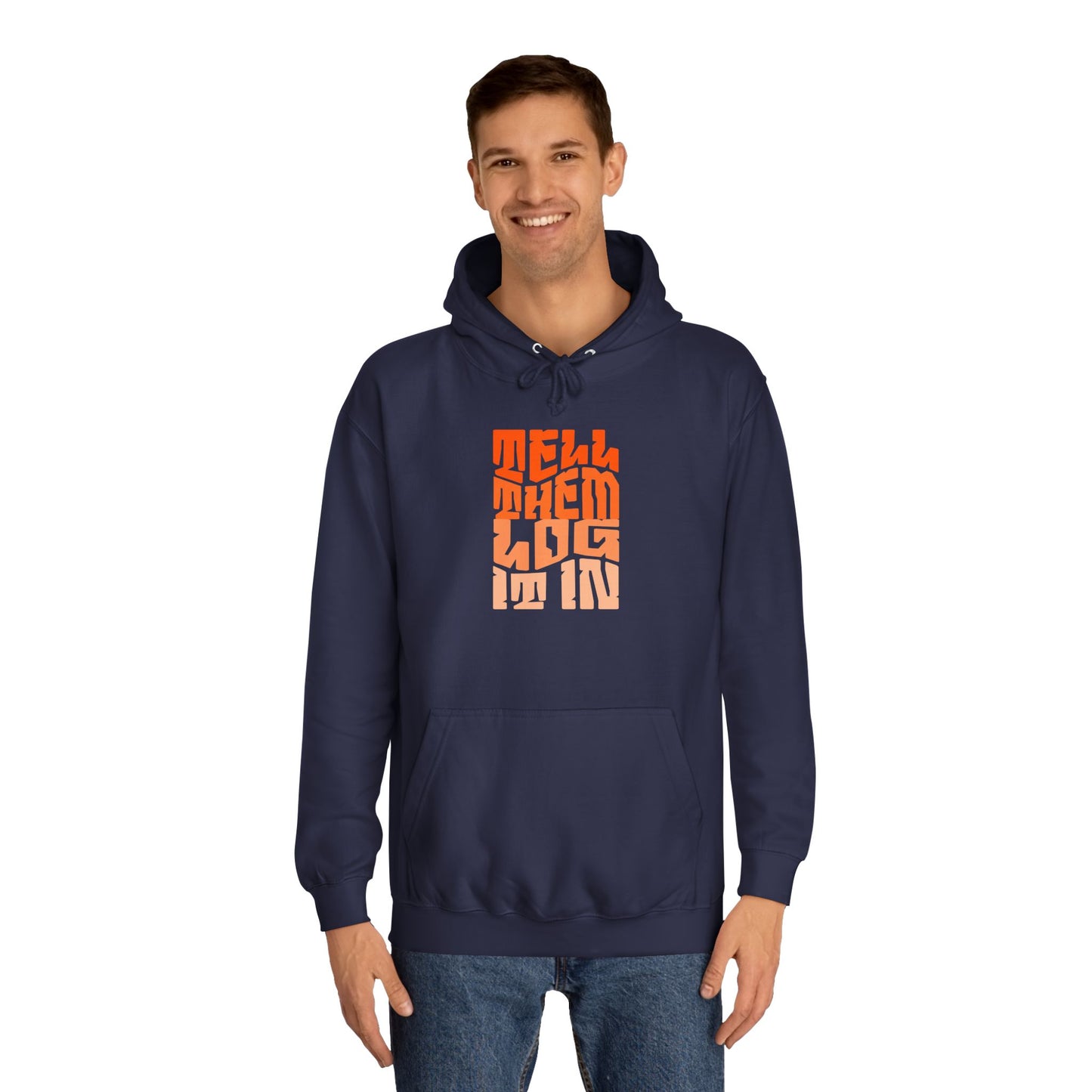 Unisex Hoodie with 'Tell Them log it In' Design, Apparel, Casual Wear, Trendy Hoodie, Perfect for [everyday]