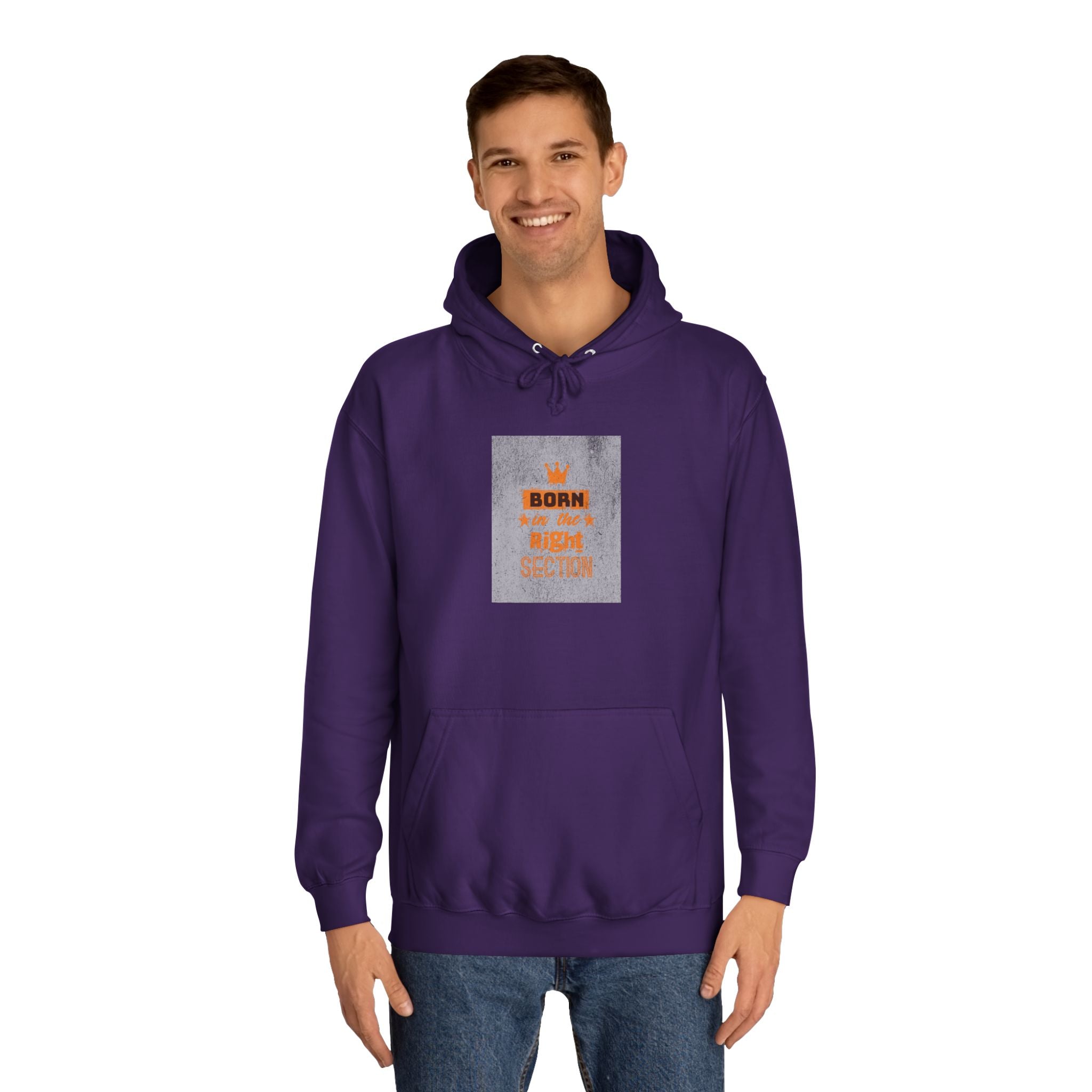Born in the Right Section Hoodie | Unisex College Sweatshirt, Casual Wear, Gift for Any One,Apparel, Trendy Hoodie