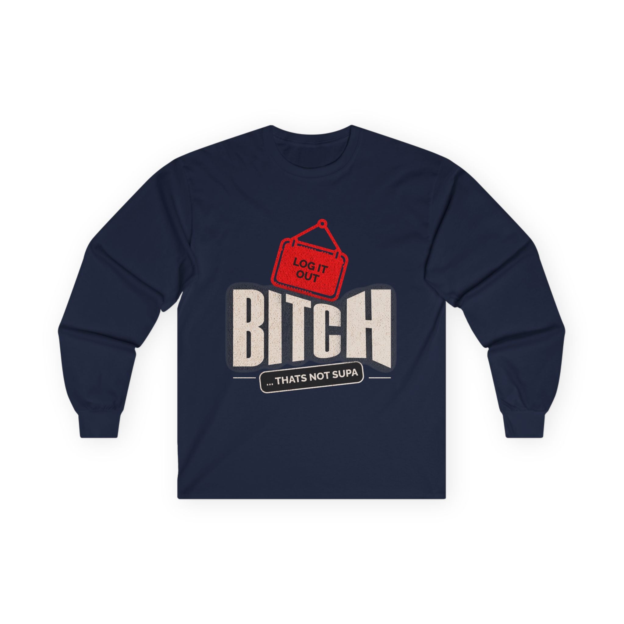 Long Sleeve Tee — 'Log It Out' Graphic Shirt