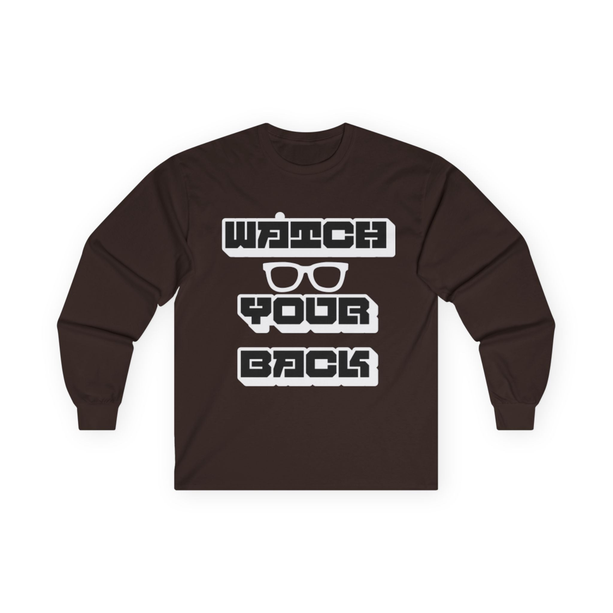Watch Your Back Long Sleeve Tee — Retro Bold Typography Graphic Shirt