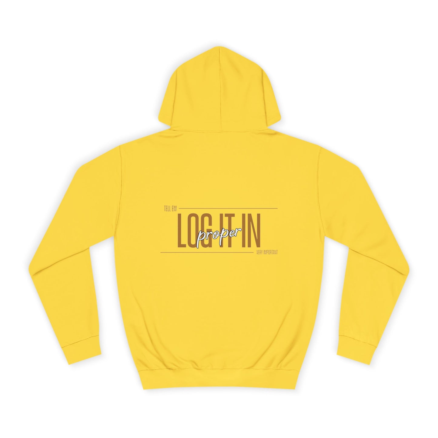 Unisex 'TELL EM LOG IT IN'Hoodie - Casual Wear, Perfect for Everyday, Lounge Wear, Gift, Stylish and Comfortable