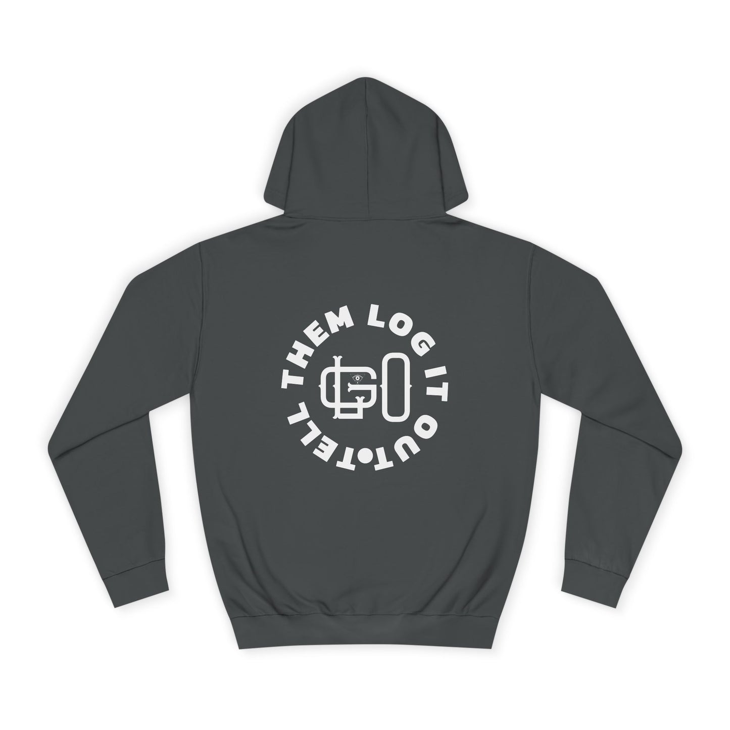 Unisex 'TELL THEM LOG IT OUT' Hoodie, Motivational Hoodie for Positivity, Trendy Apparel, Gift, Casual wear for the World