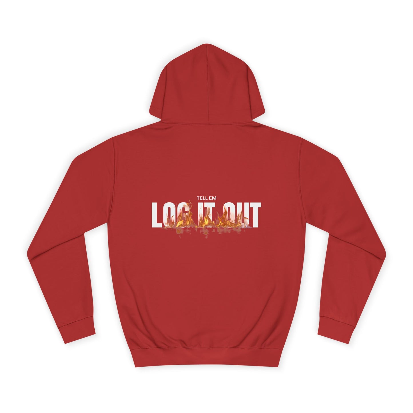 Tell em Log it out Hoodie with Gradient Flame Design, Unisex Trendy Sweatshirt, Fall Fashion,Gift, Spirit Wear, Casual Streetwear