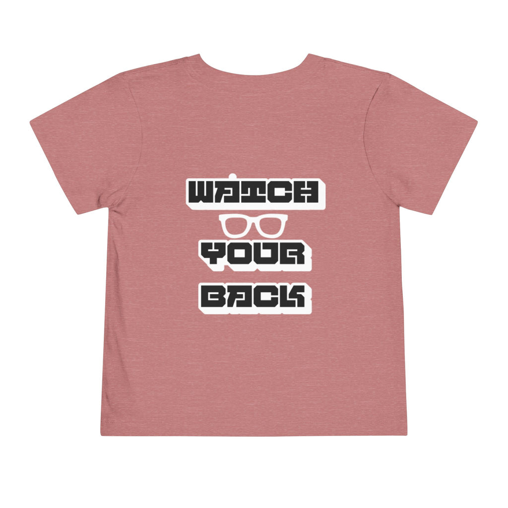 Toddler Tee — "Watch Your Back" Graphic Kids Shirt