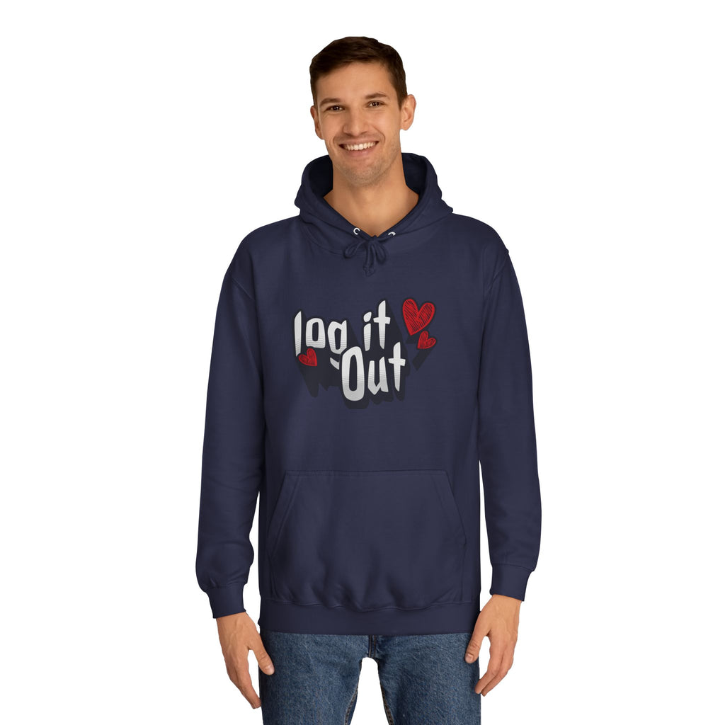 Trendy Log it out Hoodie, Cozy Unisex Sweatshirt, Perfect Gift, Casual Wear, Comfortable Hoodie for Everyday Use