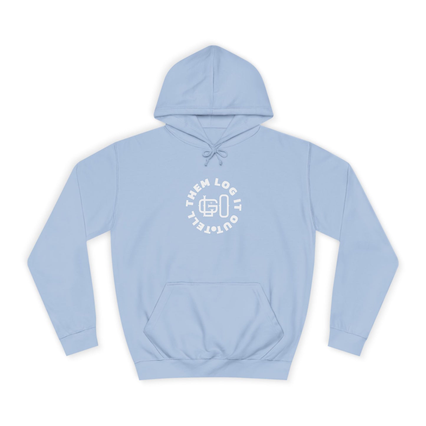 Unisex 'TELL THEM LOG IT OUT' Hoodie, Motivational Hoodie for Positivity, Trendy Apparel, Gift, Casual wear for the World